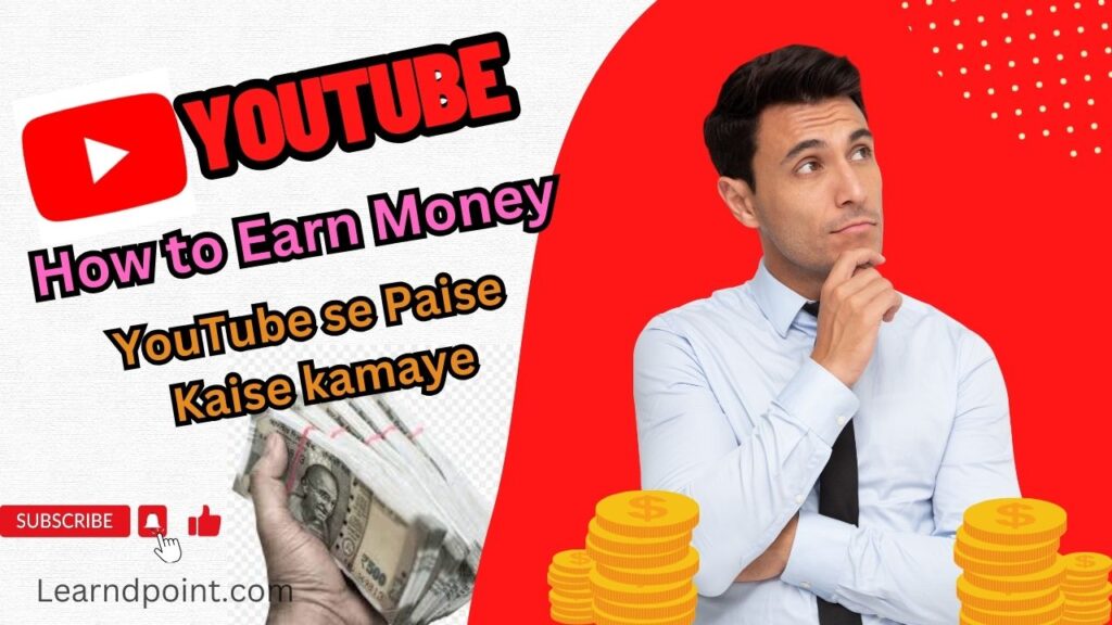  YouTube se Paise Kaise Kamaye and How to  earn Money 2024